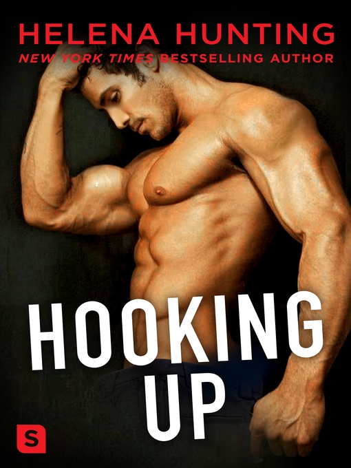 Title details for Hooking Up by Helena Hunting - Available